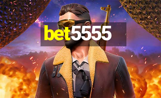 bet5555