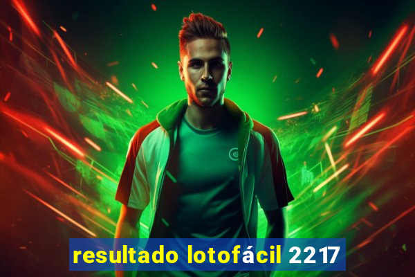 resultado lotofácil 2217