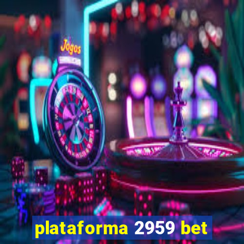 plataforma 2959 bet