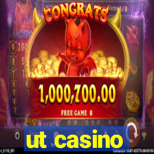 ut casino