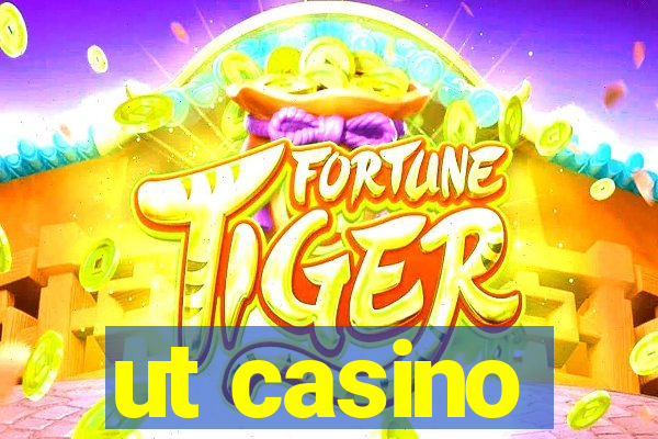 ut casino