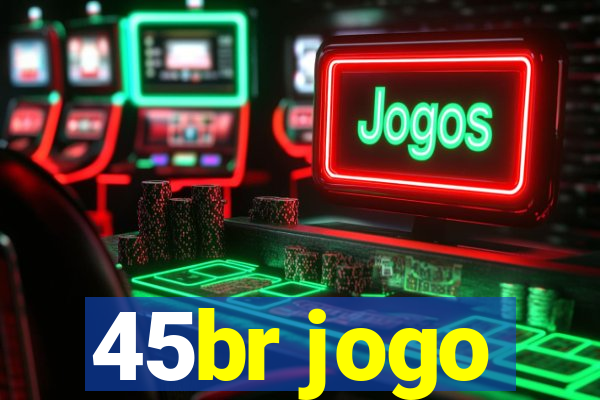 45br jogo