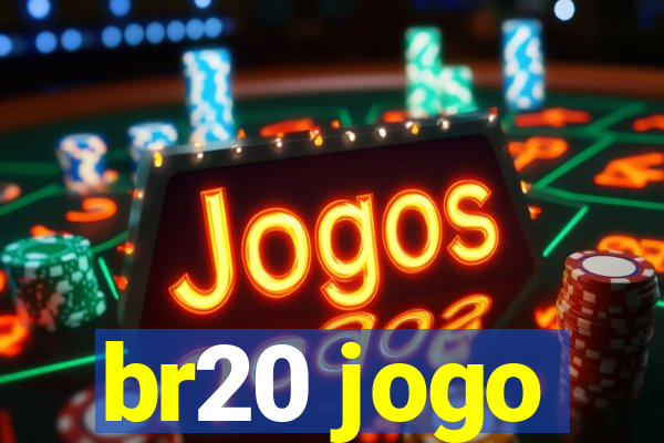 br20 jogo