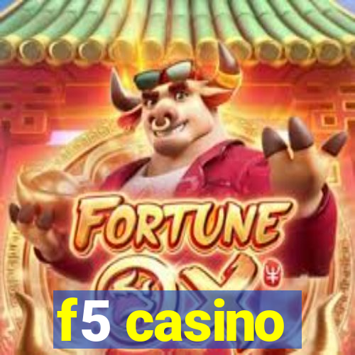 f5 casino