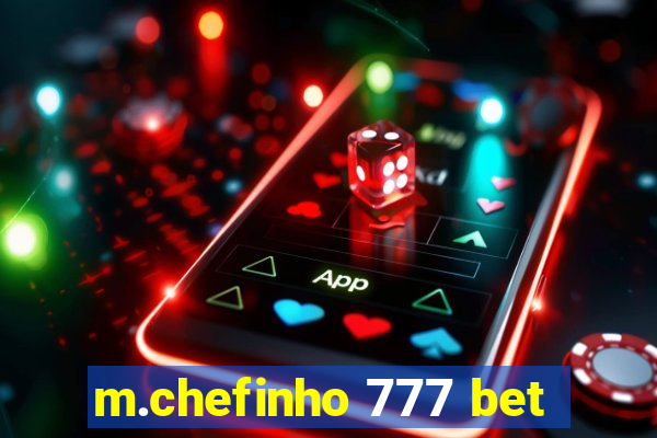 m.chefinho 777 bet