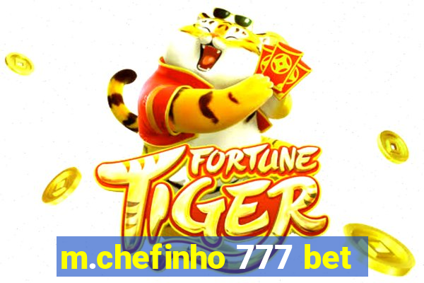 m.chefinho 777 bet