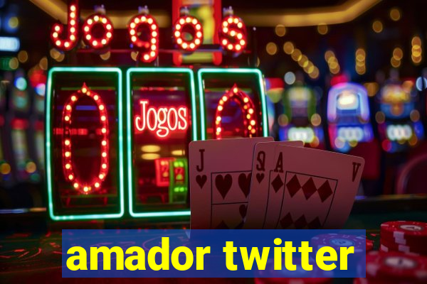 amador twitter