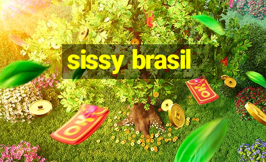 sissy brasil