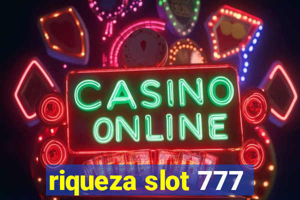 riqueza slot 777