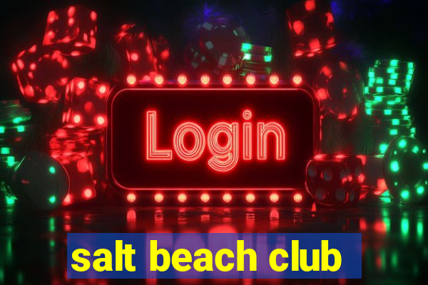 salt beach club