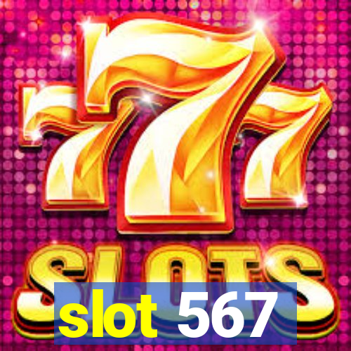 slot 567