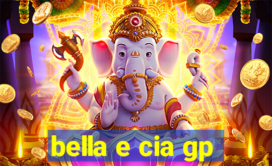 bella e cia gp