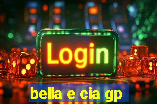 bella e cia gp