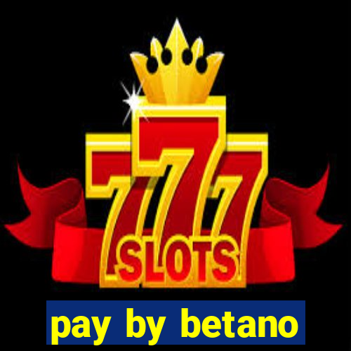 pay by betano