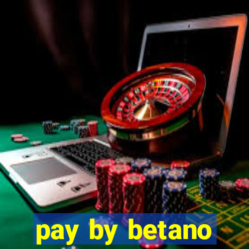 pay by betano