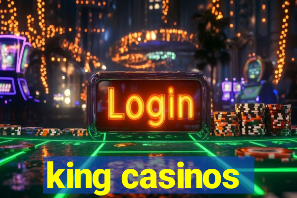 king casinos