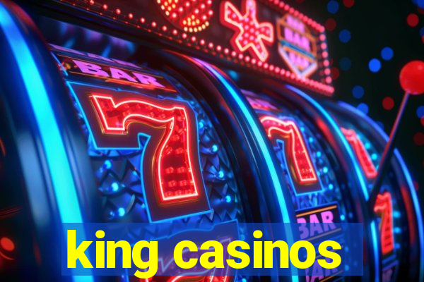 king casinos