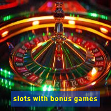 slots with bonus games