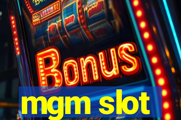 mgm slot