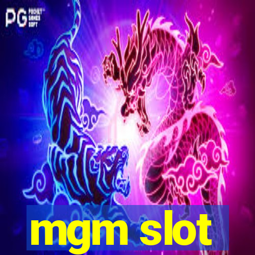 mgm slot