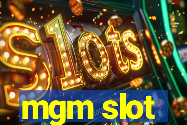 mgm slot