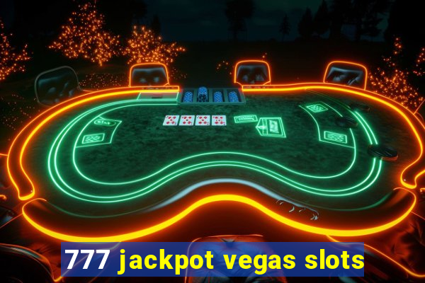 777 jackpot vegas slots