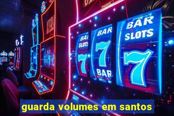 guarda volumes em santos