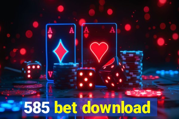 585 bet download