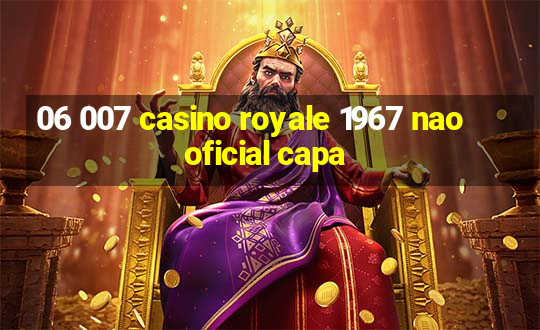 06 007 casino royale 1967 nao oficial capa