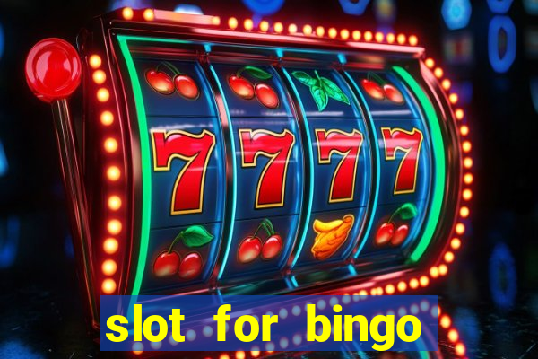 slot for bingo acesso antecipado