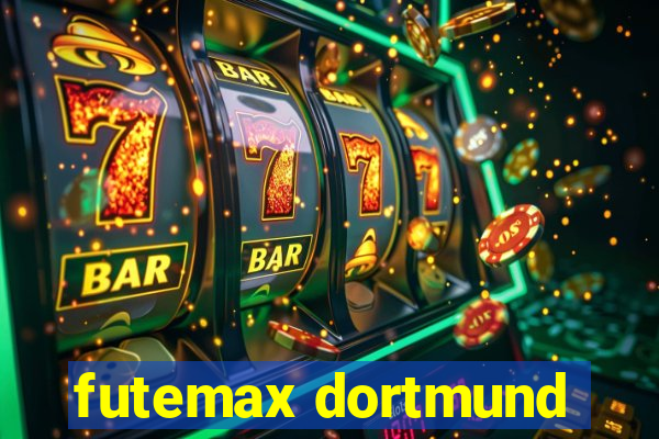 futemax dortmund