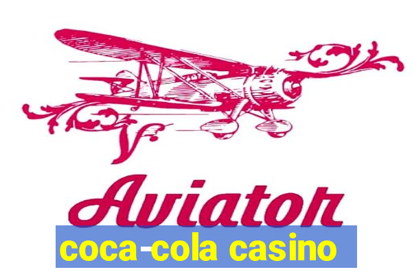 coca-cola casino