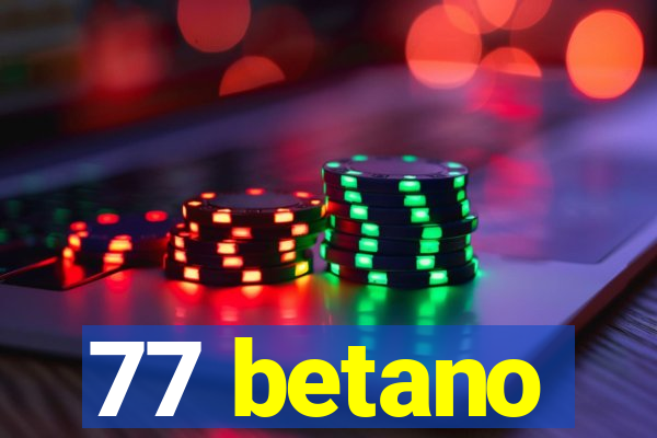 77 betano