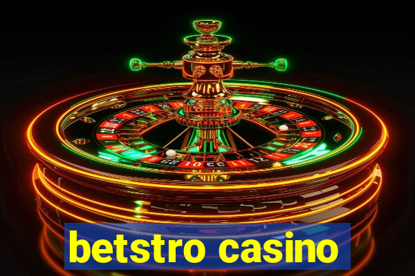 betstro casino