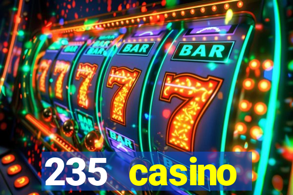 235 casino manchester opening times