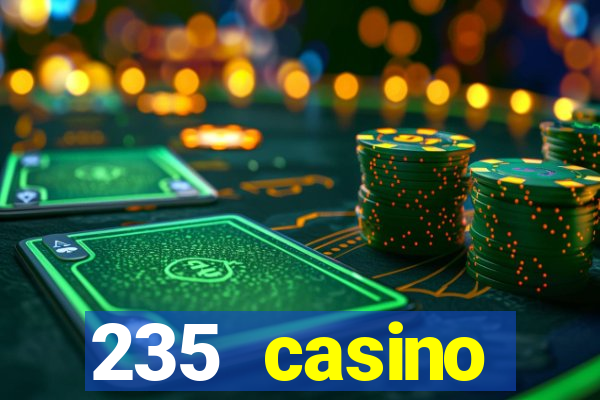 235 casino manchester opening times