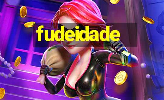 fudeidade