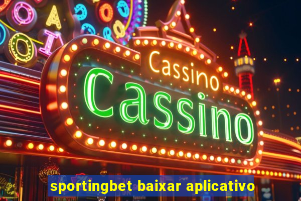 sportingbet baixar aplicativo