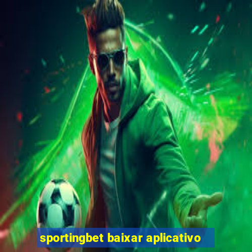 sportingbet baixar aplicativo