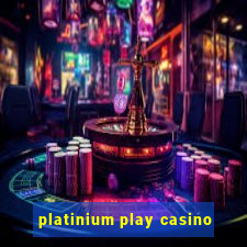 platinium play casino