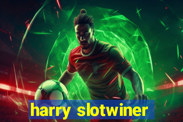 harry slotwiner