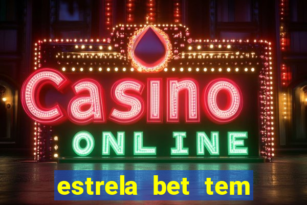 estrela bet tem pagamento antecipado