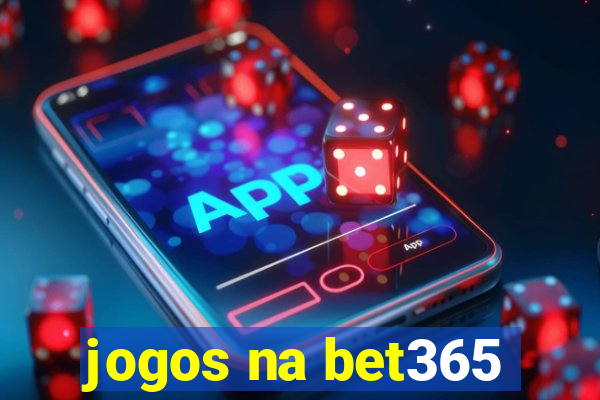 jogos na bet365