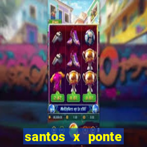 santos x ponte preta palpite