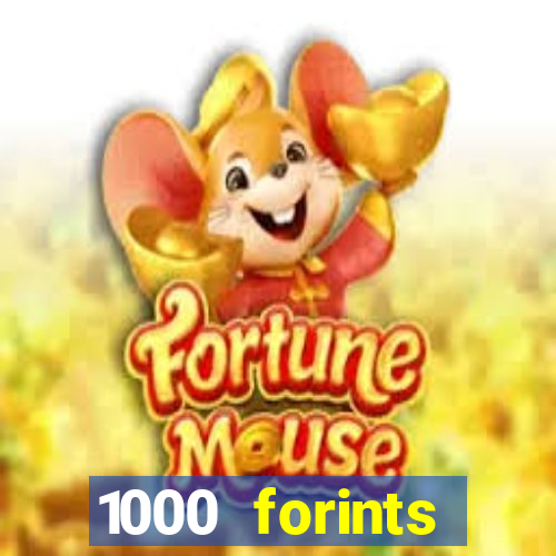 1000 forints deposit casino