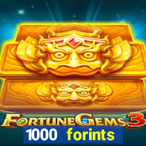 1000 forints deposit casino