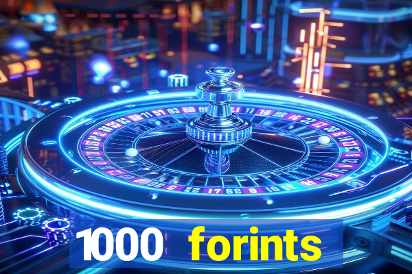 1000 forints deposit casino