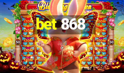 bet 868