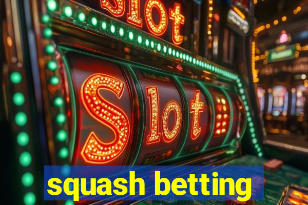 squash betting