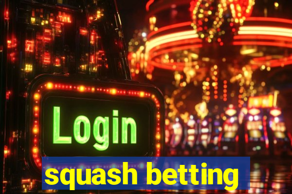 squash betting